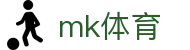 MK体育MK - 官网 - 数字化赛事转播入口